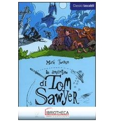 LE AVVENTURE DI TOM SAWYER