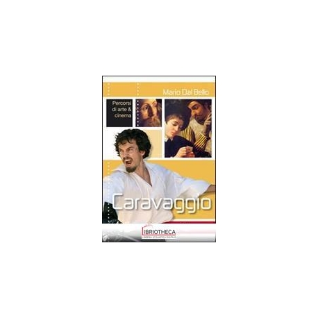 CARAVAGGIO PERCORSI DI ARTE E CINEMA