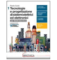 TECNOLOGIE E PROGETTAZIONE DI SISTEMI ELETTRICI ED ELETTRONICI 1 ED. MISTA