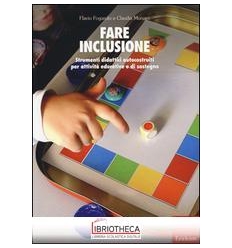 FARE INCLUSIONE. STRUMENTI DIDATTICI AUTOCOSTRUITI P