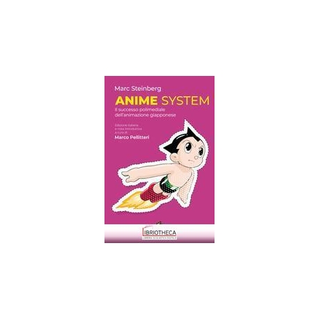 ANIME SYSTEM. IL SUCCESSO POLIMEDIALE DE