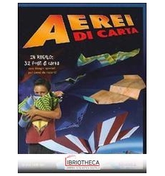 AEREI DI CARTA. CON GADGET