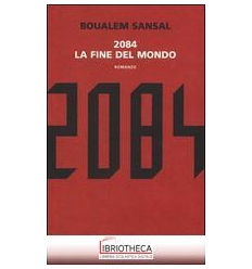 2084. LA FINE DEL MONDO