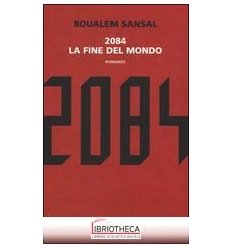2084 LA FINE DEL MONDO
