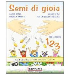 SEMI DI GIOIA. CON ESPANSIONE ONLINE. PER LA 1ª 2ª E