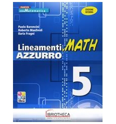 LINEAMENTI MATH AZZURRO 5 ED. MISTA