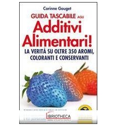 GUIDA TASCABILE AGLI ADDITIVI ALIMENTARI