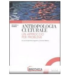 ANTROPOLOGIA CULTURALE. UN APPROCCIO PER PROBLEMI