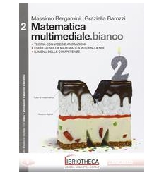 MATEMATICA MULTIMEDIALE.BIANCO 2 ED. MISTA