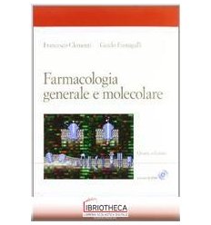 FARMACOLOGIA GENERALE E MOLECOLARE 4 EDIZIONE