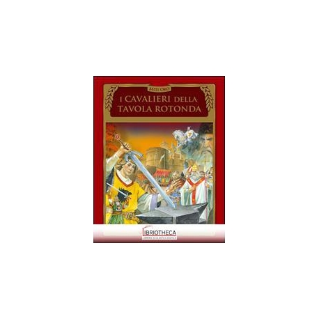 I CAVALIERI DELLA TAVOLA ROTONDA