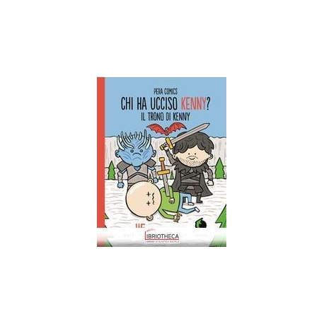 CHI HA UCCISO KENNY? IL TRONO DI KENNY