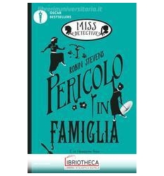 PERICOLO IN FAMIGLIA. MISS DETECTIVE. VOL. 6