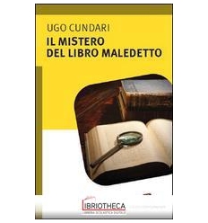 IL MISTERO DEL LIBRO MALEDETTO