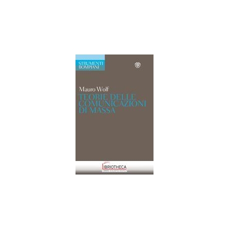 TEORIE DELLE COMUNICAZIONI DI MASSA