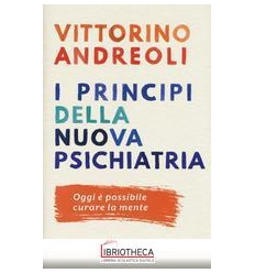 PRINCÌPI DELLA NUOVA PSICHIATRIA (I)