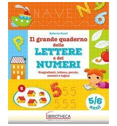 IL GRANDE QUADERNO DELLE LETTERE E DEI NUMERI - 5/6