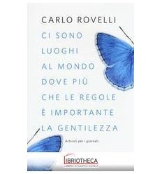 CI SONO LUOGHI AL MONDO