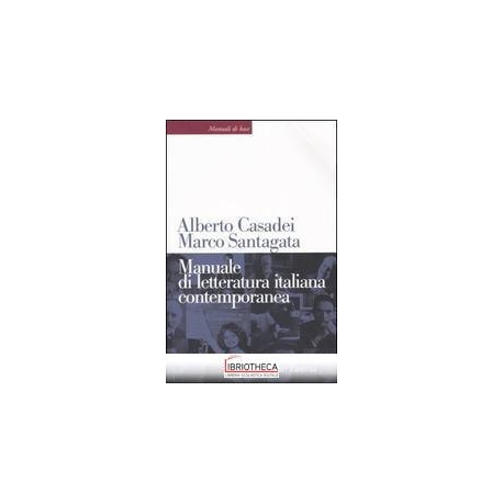 MANUALE DI LETTERATURA ITALIANA CONTEMPORANEA