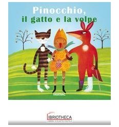 PINOCCHIO IL GATTO E LA VOLPE