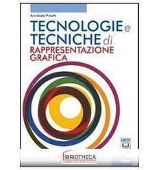 TECNOLOGIE E TECNICHE DI RAPPRESENTAZIONE GRAFICA