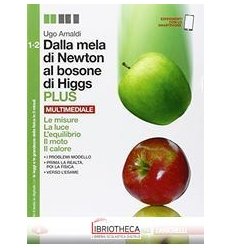 DALLA MELA DI NEWTON AL BOSONE DI HIGGS ED. MISTA