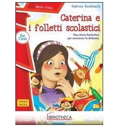 CATERINA E I FOLLETTI SCOLASTICI