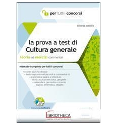 PROVA A TEST DI CULTURA GENERALE. TEORIA ED ESERCIZI