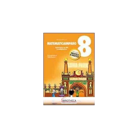 MATEMATICAIMPARO. 8.TUTTI AL LAVORO