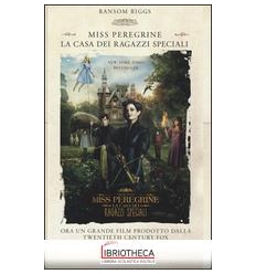 MISS PEREGRINE - LA CASA DEI RAGAZZI SPECIALI