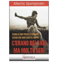 C'ERANO BEI CANI MA MOLTO SERI - STORIA DI MIO FRATE