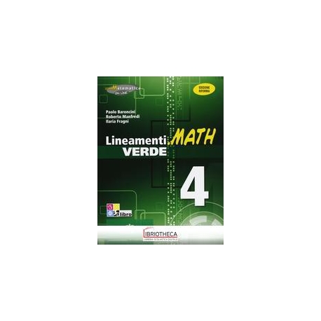 LINEAMENTI.MATH VERDE EDIZIONE RIFORMA 4