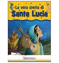 LA VERA STORIA DI SANTA LUCIA