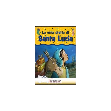 LA VERA STORIA DI SANTA LUCIA