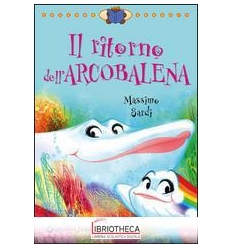 IL RITORNO DELL'ARCOBALENA