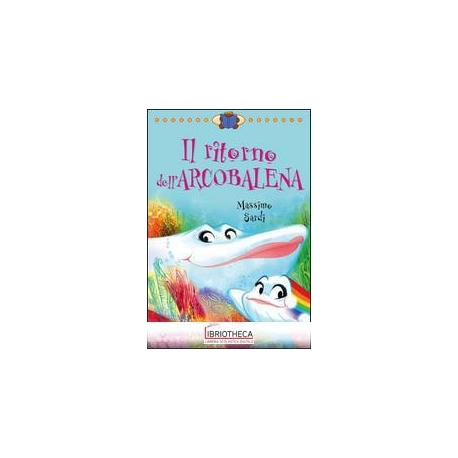 IL RITORNO DELL'ARCOBALENA