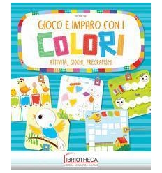 GIOCO E IMPARO CON I COLORI. ATTIVITÀ GIOCHI PREGRAF