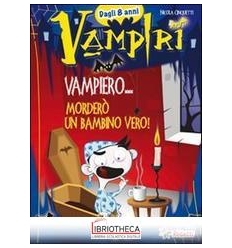 VAMPIERO... MORDERO' UN BAMBINO VERO