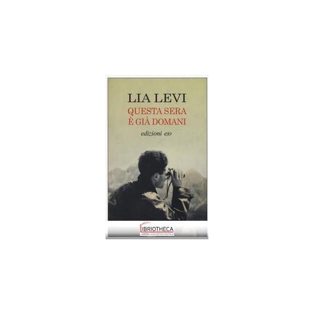 QUESTA SERA E' GIA'… DOMANI