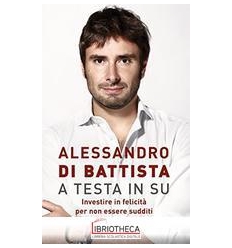 A TESTA IN SU. INVESTIRE IN FELICIT PER