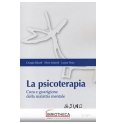 PSICOTERAPIA. CURA E GUARIGIONE DELLA MALATTIA MENTA