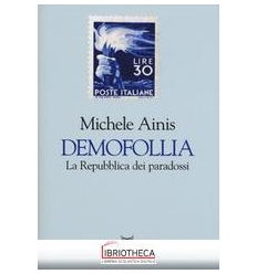 DEMOFOLLIA. LA REPUBBLICA DEI