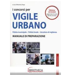 CONCORSI PER VIGILE URBANO. POLIZIA MUNICIPALE-POLIZ