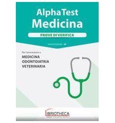 ALPHA TEST. MEDICINA ODONTOIATRIA VETERINARIA. PROVE