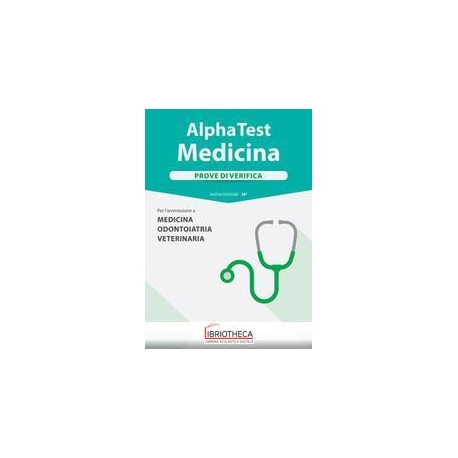 ALPHA TEST. MEDICINA ODONTOIATRIA VETERINARIA. PROVE