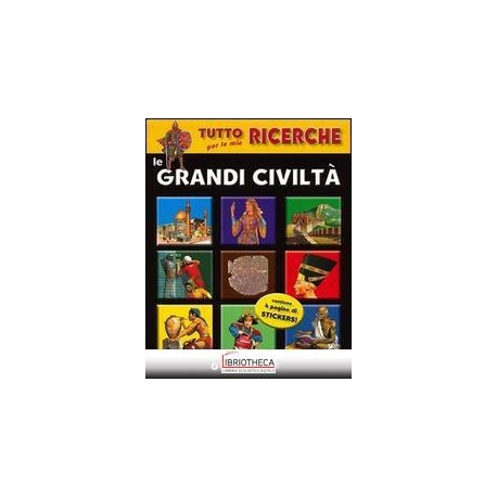 LE GRANDI CIVILTÀ