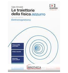 TRAIETTORIE DELLA FISICA.AZZURRO SECONDA ED. ED. MISTA