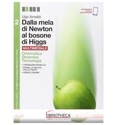 DALLA MELA DI NEWTON AL BOSONE DI HIGGS 2 ED. MISTA