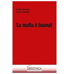 MAFIA È BUONA! (LA)