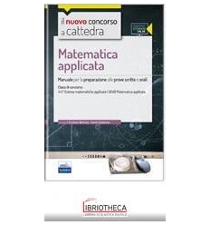 CC 4/57 SCIENZE MATEMATICHE APPICATE. MANUALE PER LA